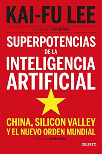 Superpotencias de la inteligencia artificial: China, Silicon Valley y el nuevo orden