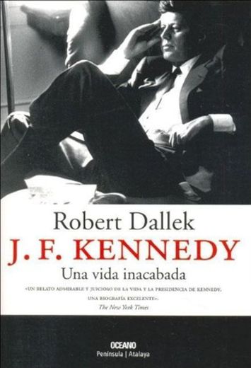 J.F. Kennedy: Una vida inacabada