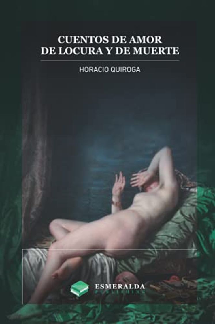 Book Cuentos de amor de locura y de muerte: Anotado