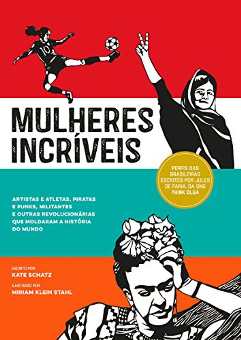 Book Mulheres incríveis: Artistas e atletas, piratas e punks, militantes e outras revolucionárias