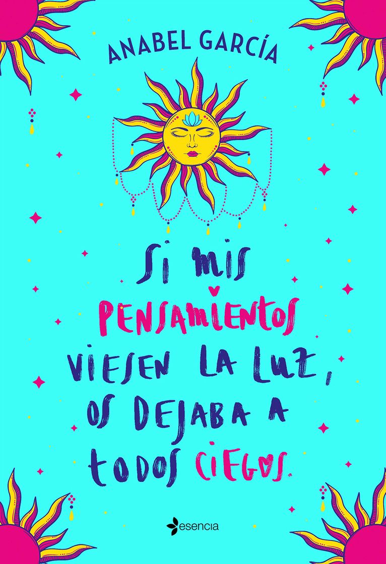 Book Si mis pensamientos viesen la luz, os dejaba a todos ciegos