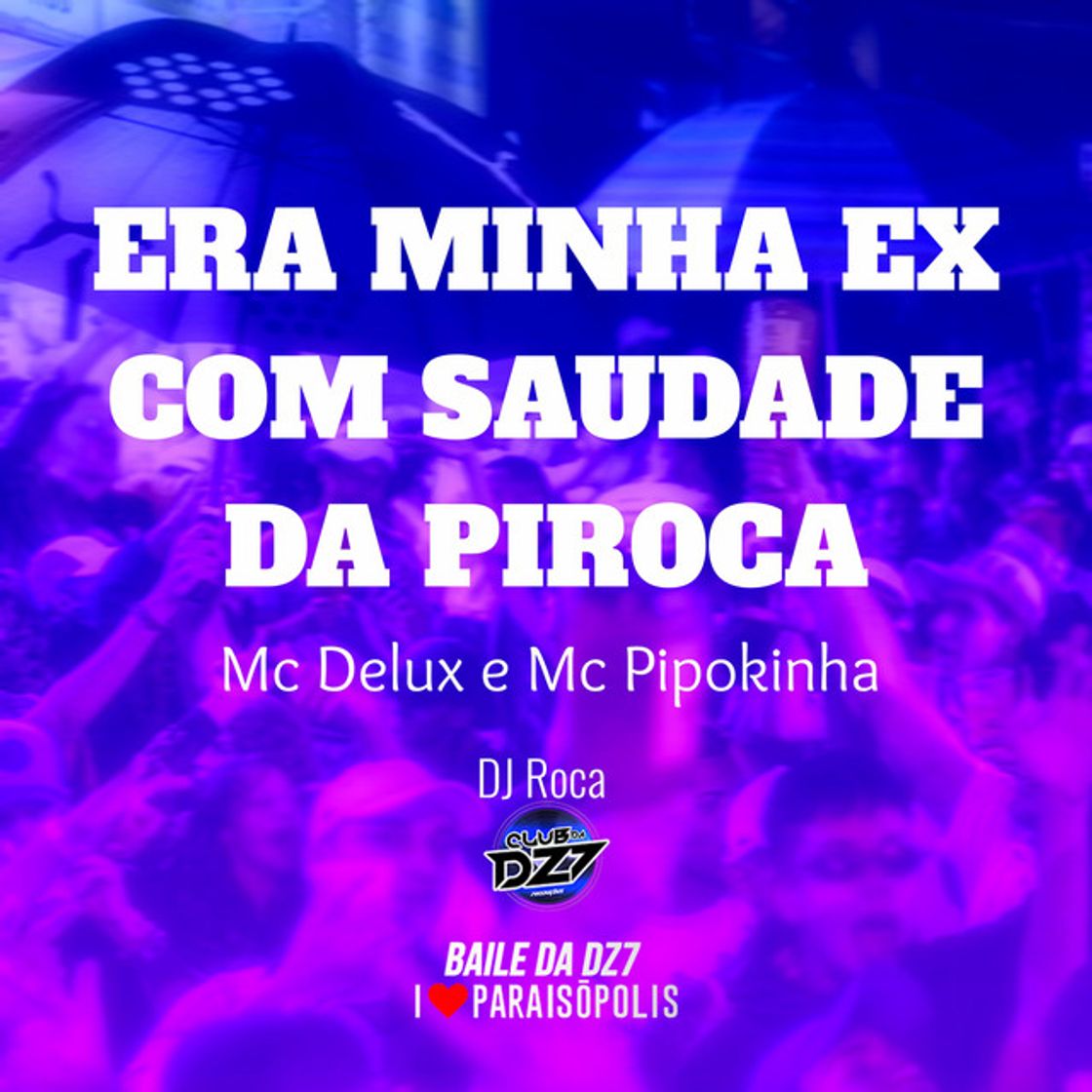 Canción Era Minha Ex, Com Saudade da Pir0Ca