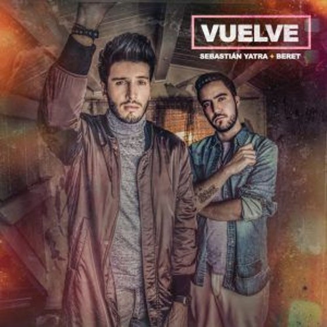 Canción Vuelve - Beret ft. Sebastian Yatra 