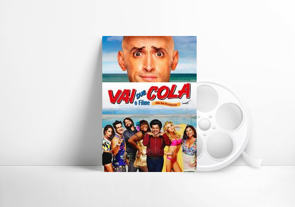 Película Vai Que Cola: O Filme