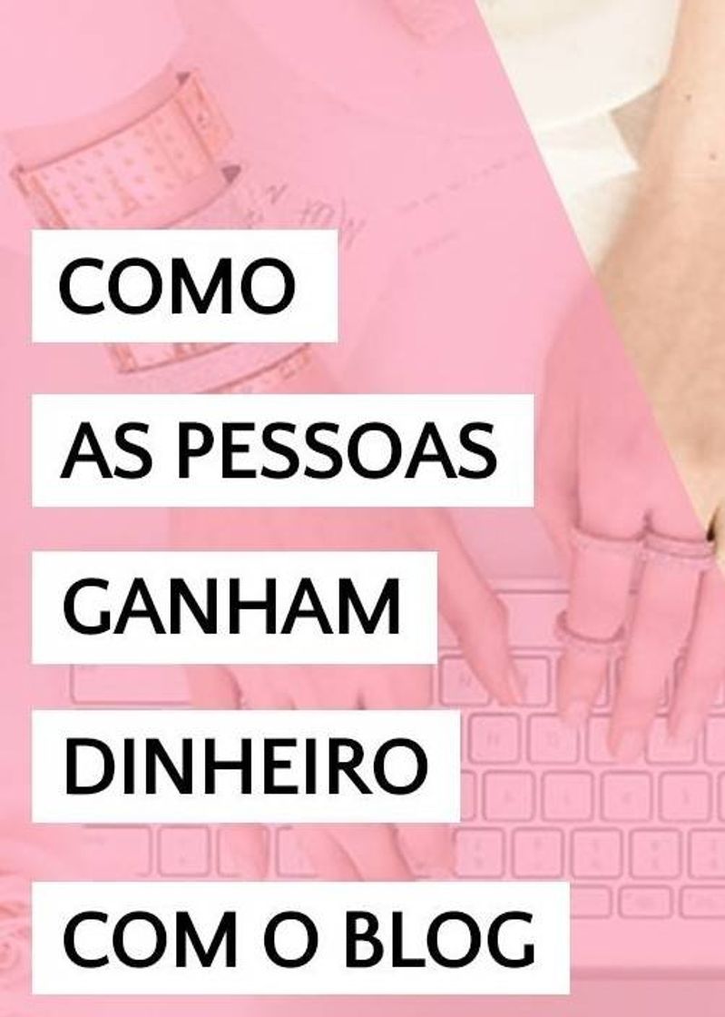 Fashion Como ganhar dinheiro com blog