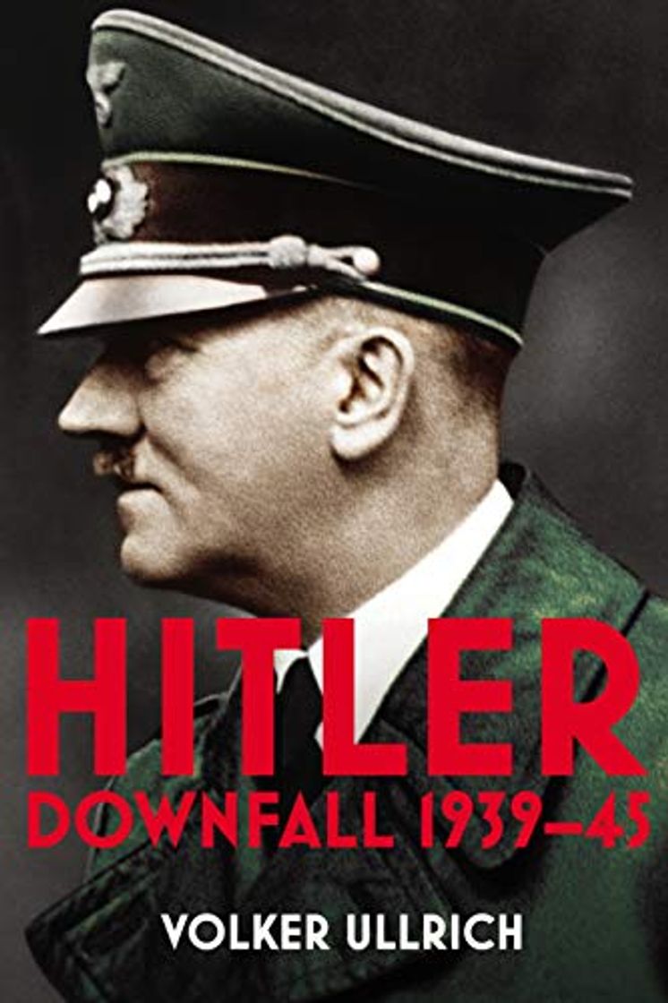 Libro Hitler: Volume II: Downfall 1939-45