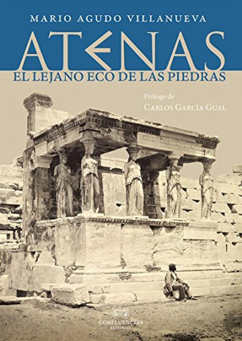 Libro Atenas: El lejano eco de las piedras