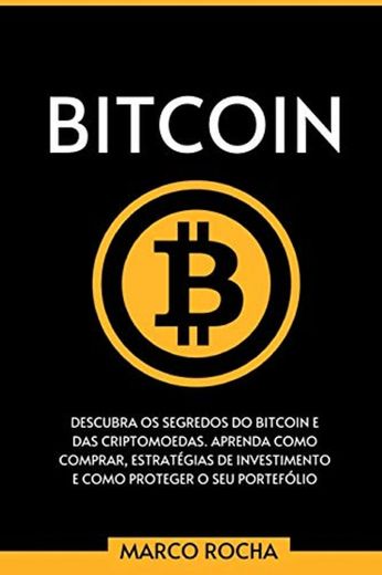 BITCOIN: Descubra Os Segredos Do Bitcoin e Das Criptomoedas