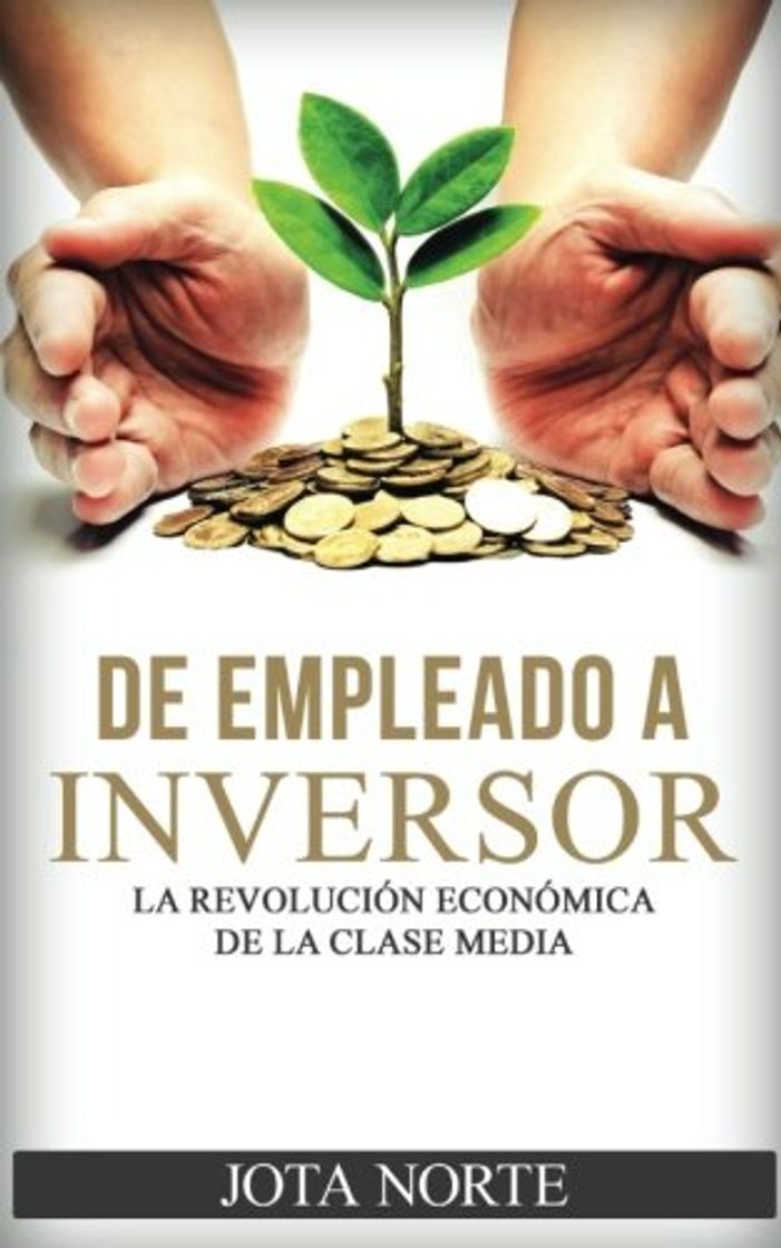 Libros De Empleado a Inversor: La Revolución Económica de la Clase Media