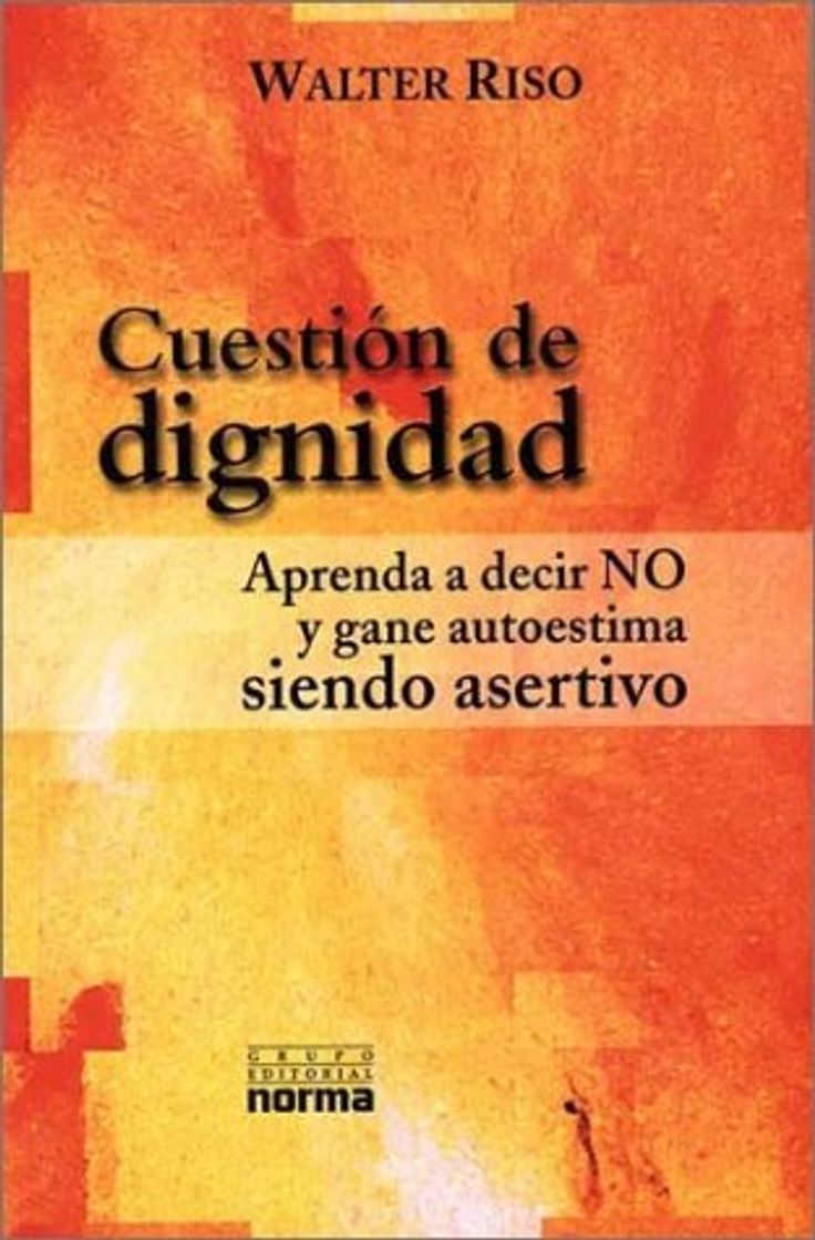 Book Cuestion De Dignidad : Aprenda a Decir No Y Gane Autoestima Siendo