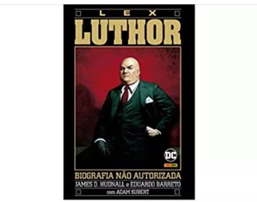 Biografia não autorizada de Luthor
