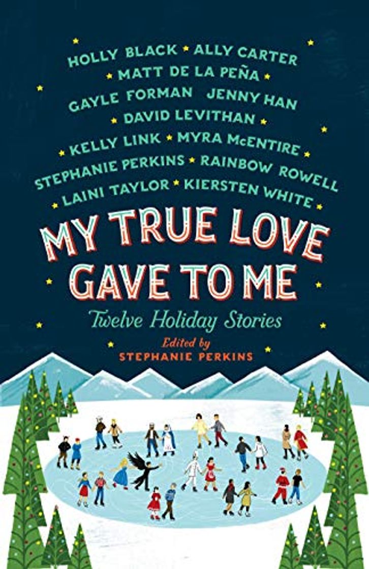 Libro My True Love Gave to Me: Twelve Holiday Stories