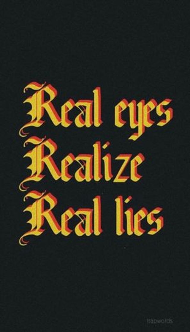 Moda Real eyes realize real lies