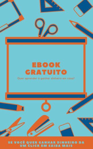 Ebook gratuito para ganhar dinheiro em casa