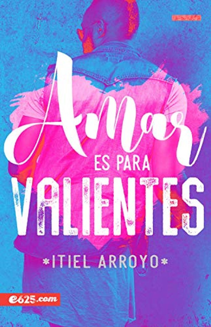 Book Amar Es Para Valientes