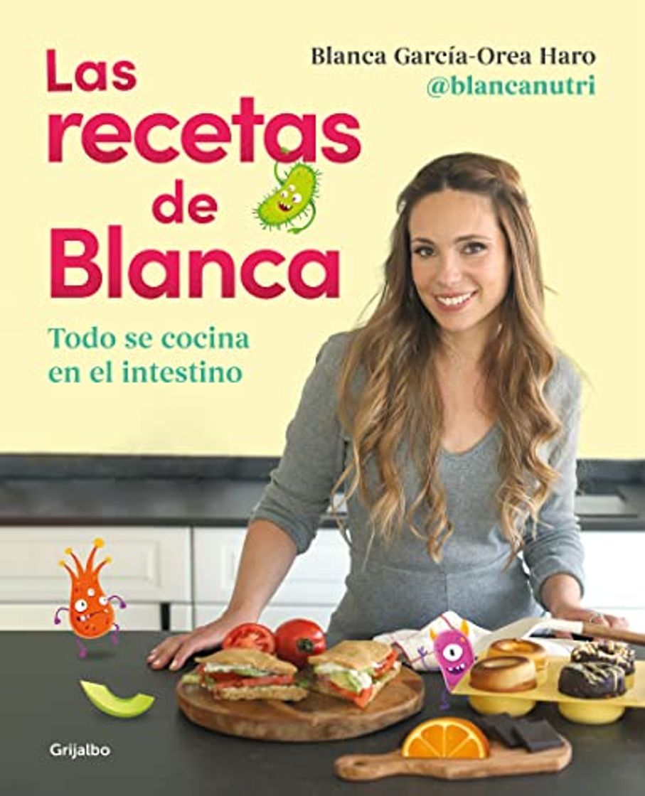 Libro Las recetas de Blanca: Todo se cocina en el intestino