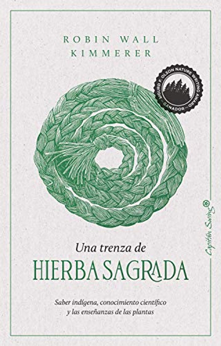 Libro Una trenza de hierba sagrada: Sabiduría indígena, conocimiento científico y la enseñanza