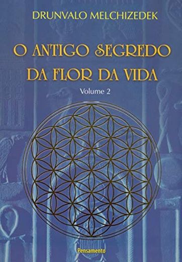 O Antigo Segredo da Flor da Vida - Volume 2