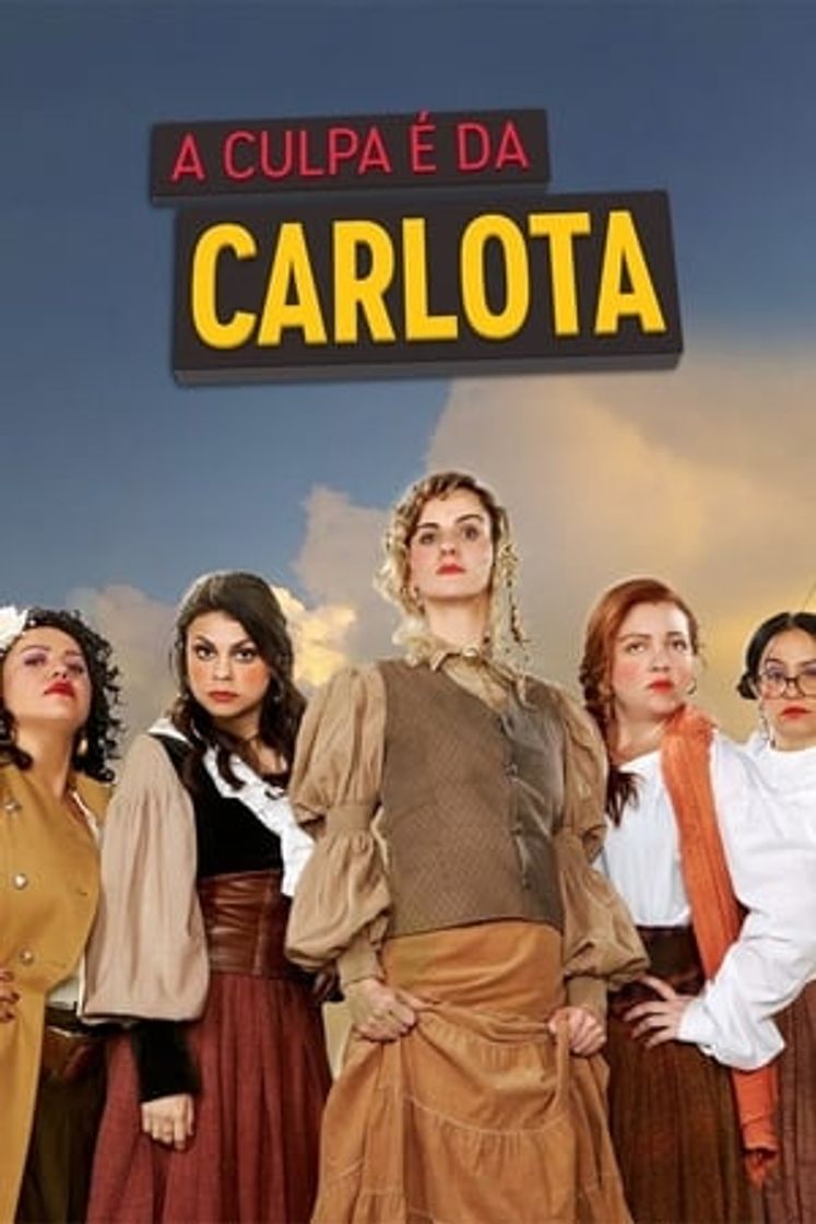 Serie A Culpa é da Carlota