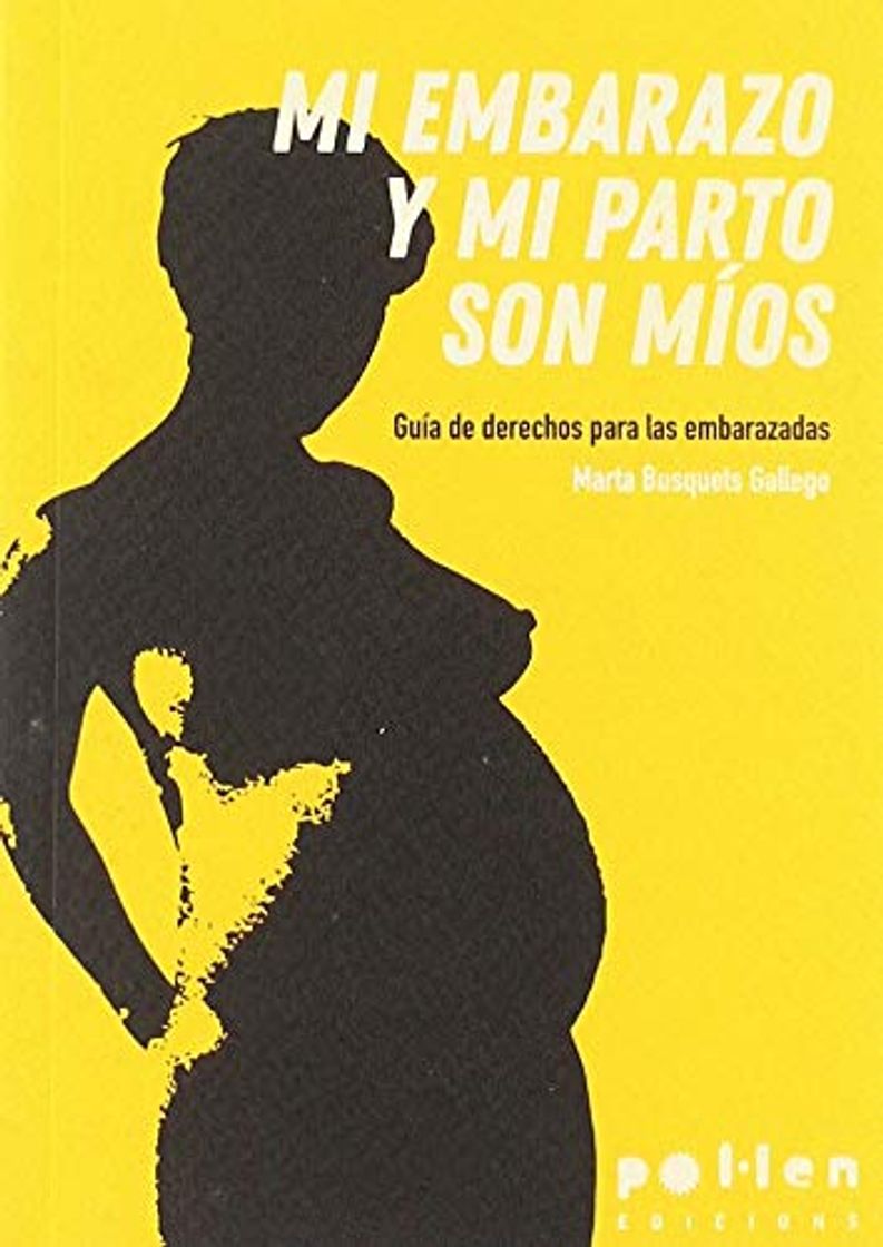 Book Mi embarazo y mi parto son míos: Guía de derechos para las