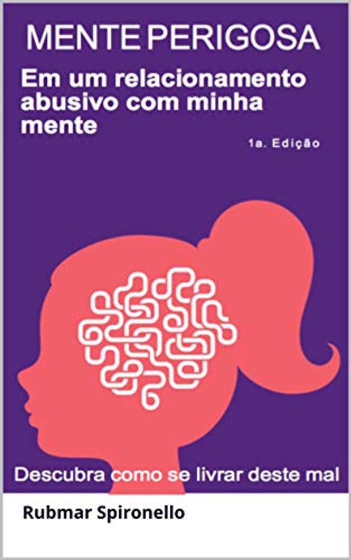 Book MENTE PERIGOSA : EM UM RELACIONAMENTO ABUSIVO COM MINHA MENTE