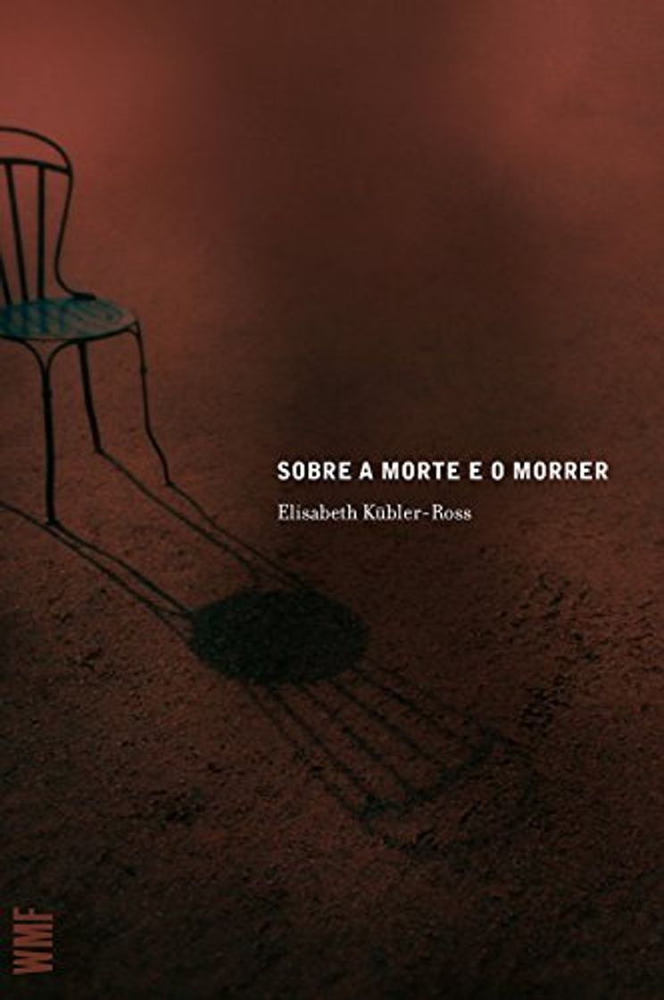 Libro Sobre a morte e o morrer: O que os doentes terminais têm