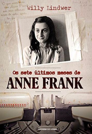 Os sete últimos meses de Anne Frank 
