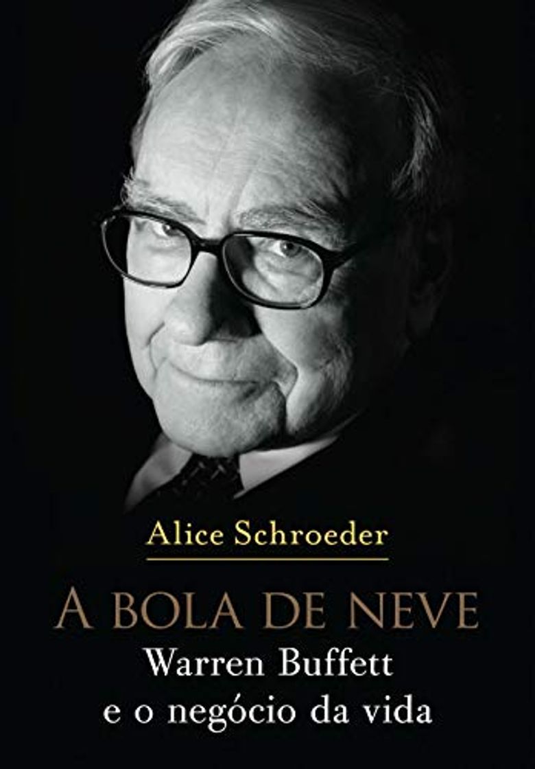 Libro A bola de neve: Warren Buffett e o negócio da vida