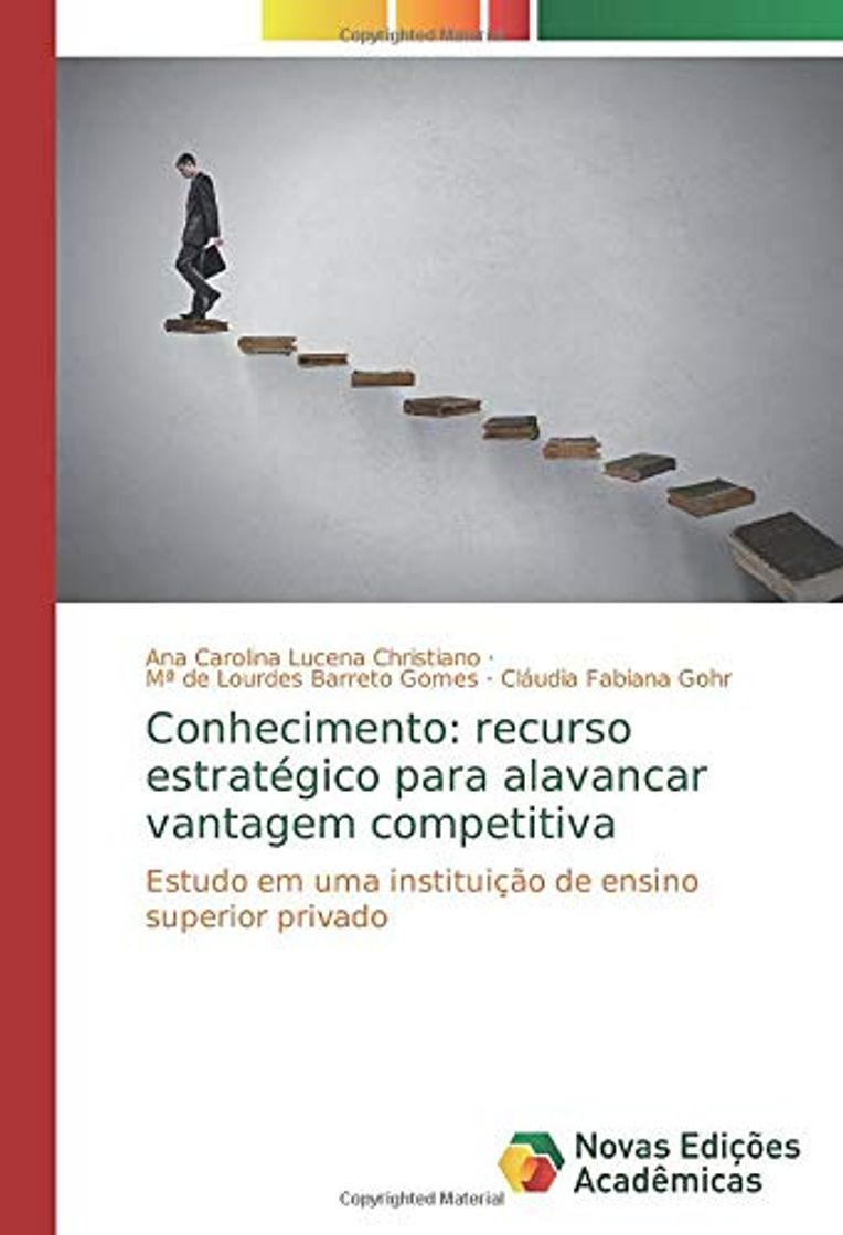 Book Conhecimento: recurso estratégico para alavancar vantagem competitiva: Estudo em uma instituição de ensino superior privado