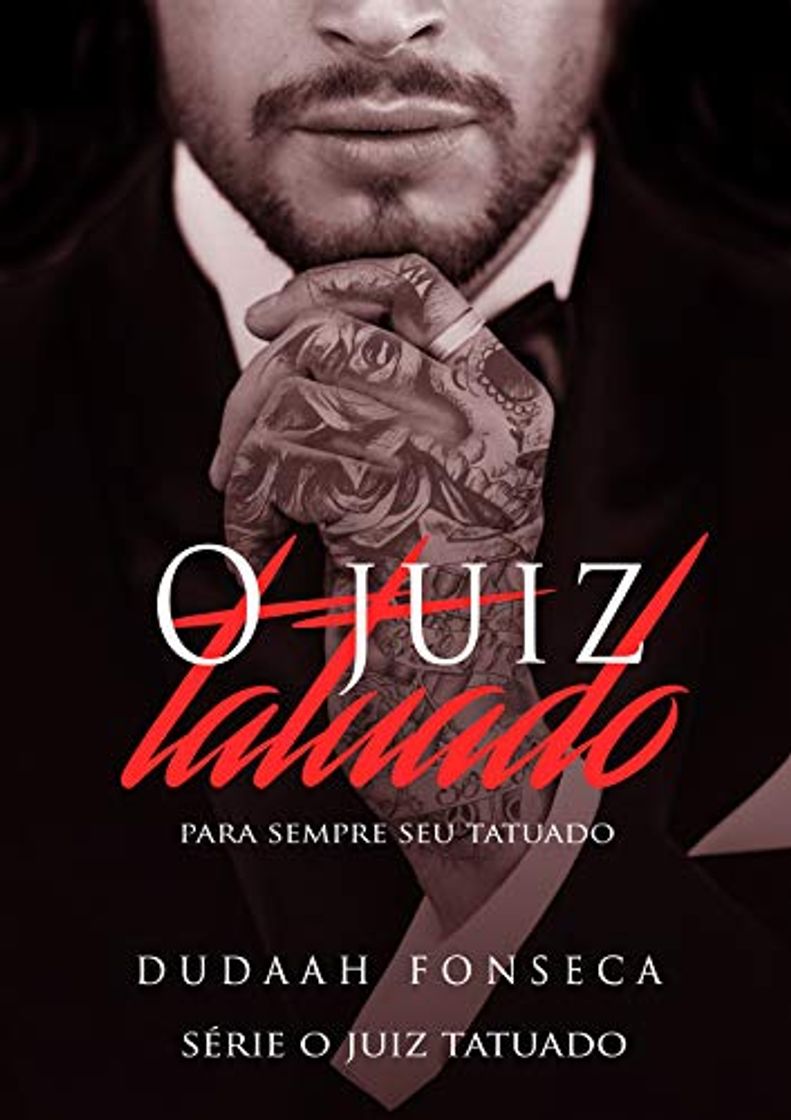 Libros O JUIZ TATUADO : Para sempre seu Tatuado