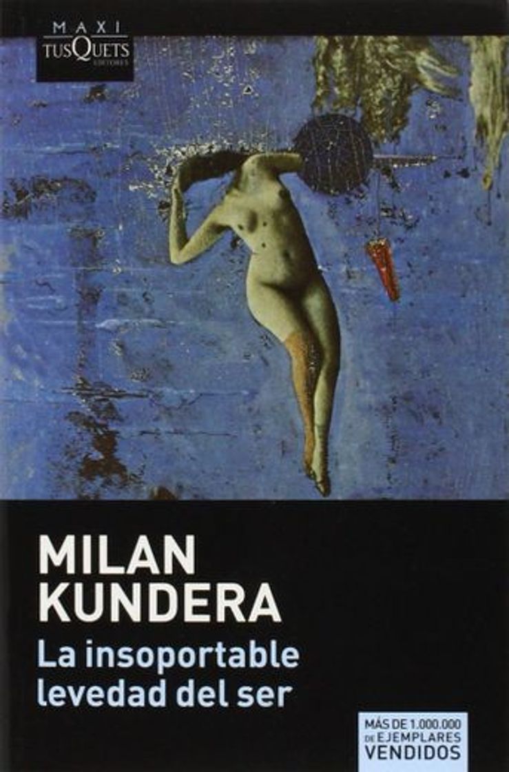 Libro La insoportable levedad del ser de Milan Kundera