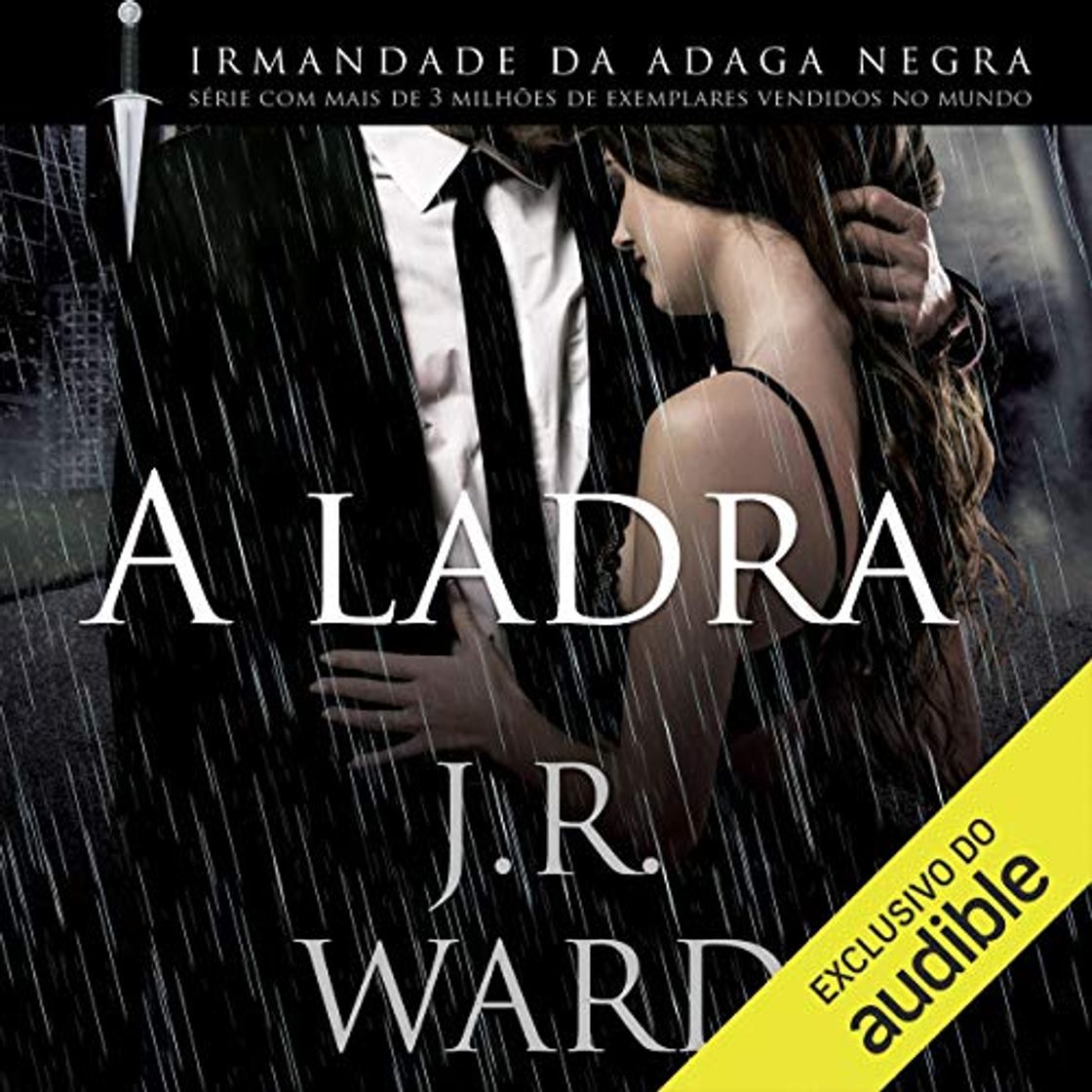 Book A Ladra [The Thief]: Irmandade da Adaga Negra, Livro 16 [Black Dagger Brotherhood, Book 16]