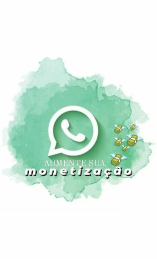 Aumente Sua Monetização - Whatsapp Grupo 💰