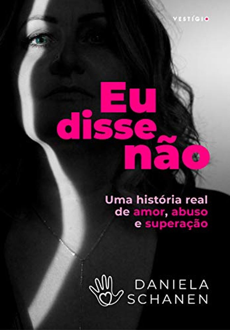 Book Eu disse não: Uma história real de amor, abuso e superação