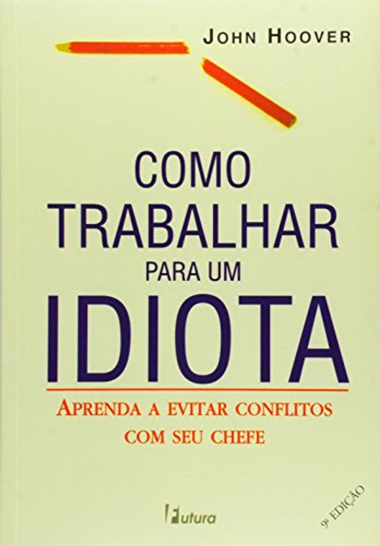 Libro Como Trabalhar Para Um Idiota