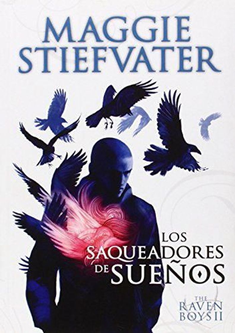 Book The Raven Boys. Los Saqueadores De Sueños de Maggie Stiefvater