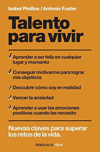 Talento para vivir: Nuevas claves para superar los retos de la vida