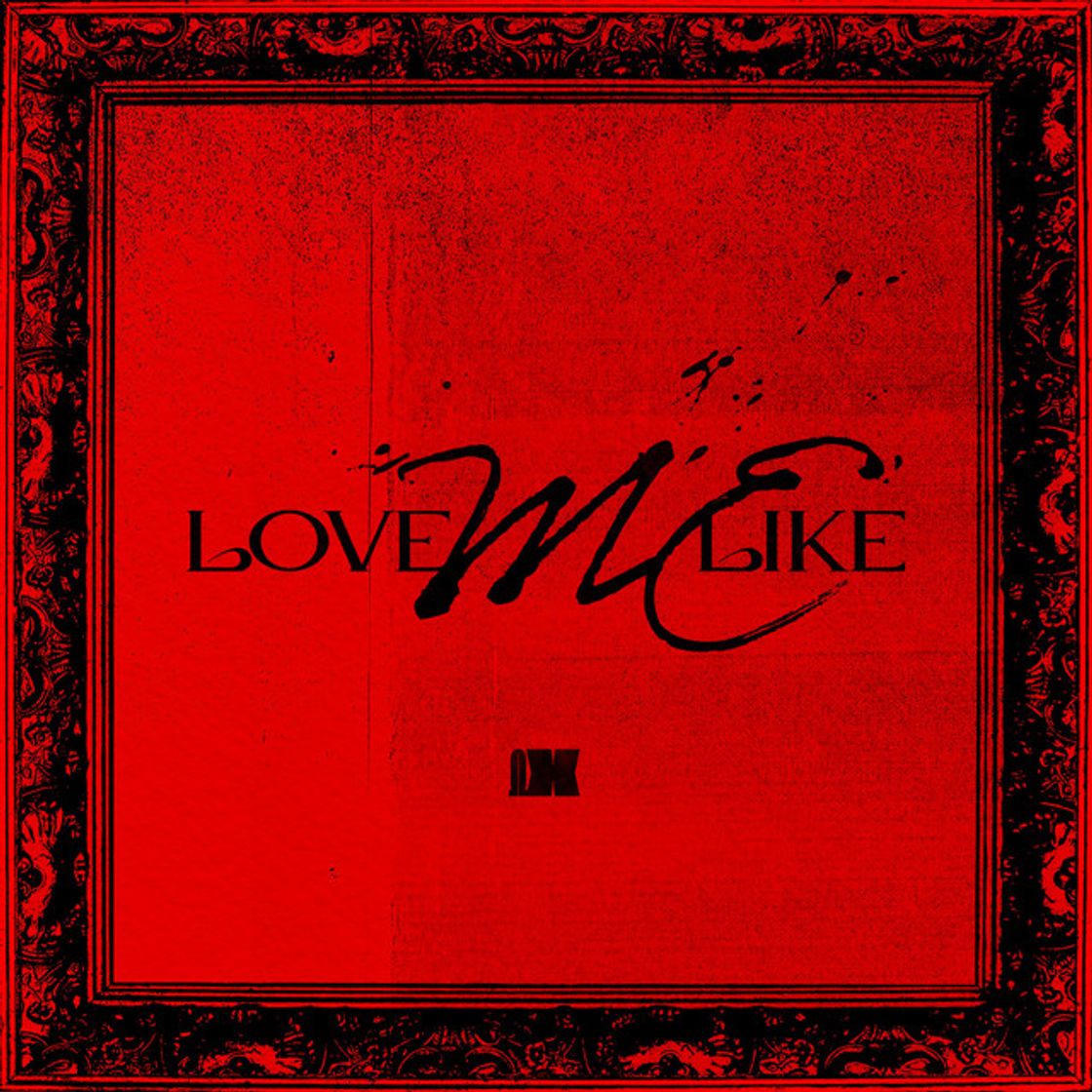 Music LOVE ME LIKE
