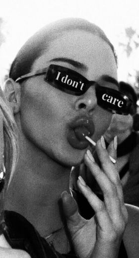 i don’t care 