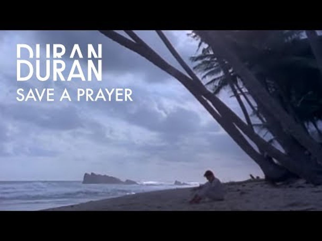 Music Duran Duran - Save A Prayer 