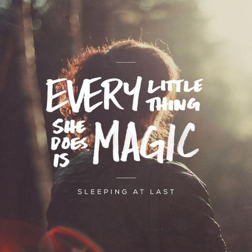 Every Little Thing She Does Is Magic