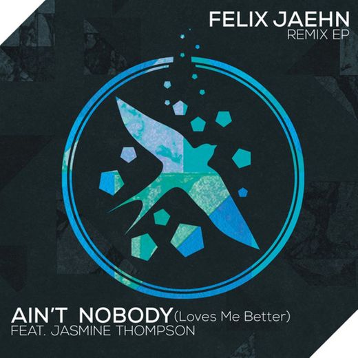 Ain't Nobody (Loves Me Better) - Extended Mix