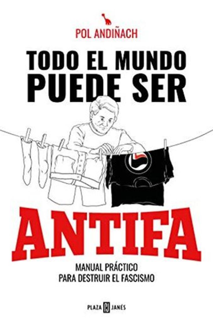 Book Todo el mundo puede ser ANTIFA: Manual práctico para destruir el fascismo