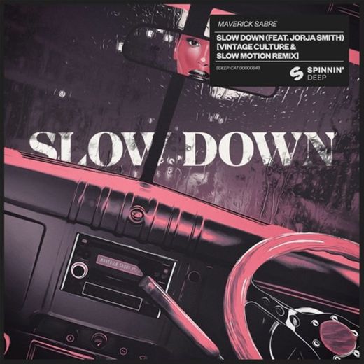 Slow Down ( feat. Jorja smith ) - Vintage Culture 