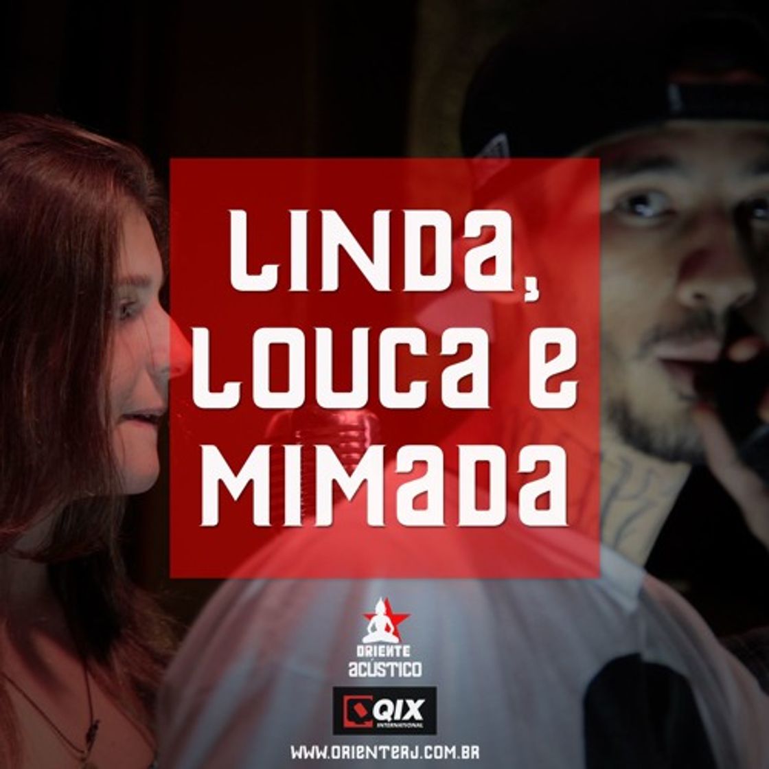 Music Linda, Louca e Mimada