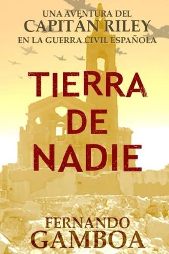 Tierra de nadie: Una aventura del Capitán Riley: Volume 1