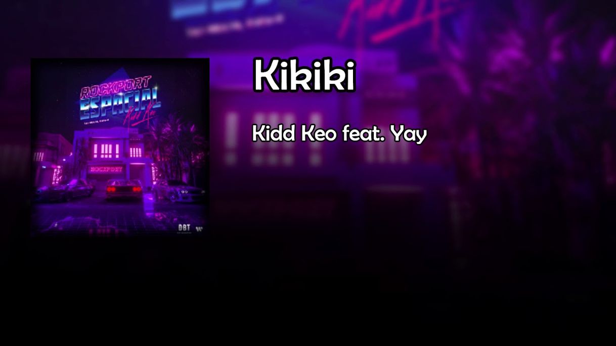 Canción Kikiki - Kidd Keo, Yay