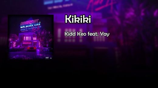 Kikiki - Kidd Keo, Yay