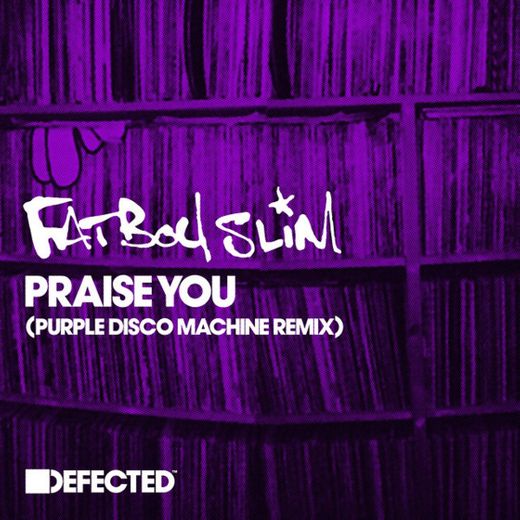 Praise You - Purple Disco Machine Remix