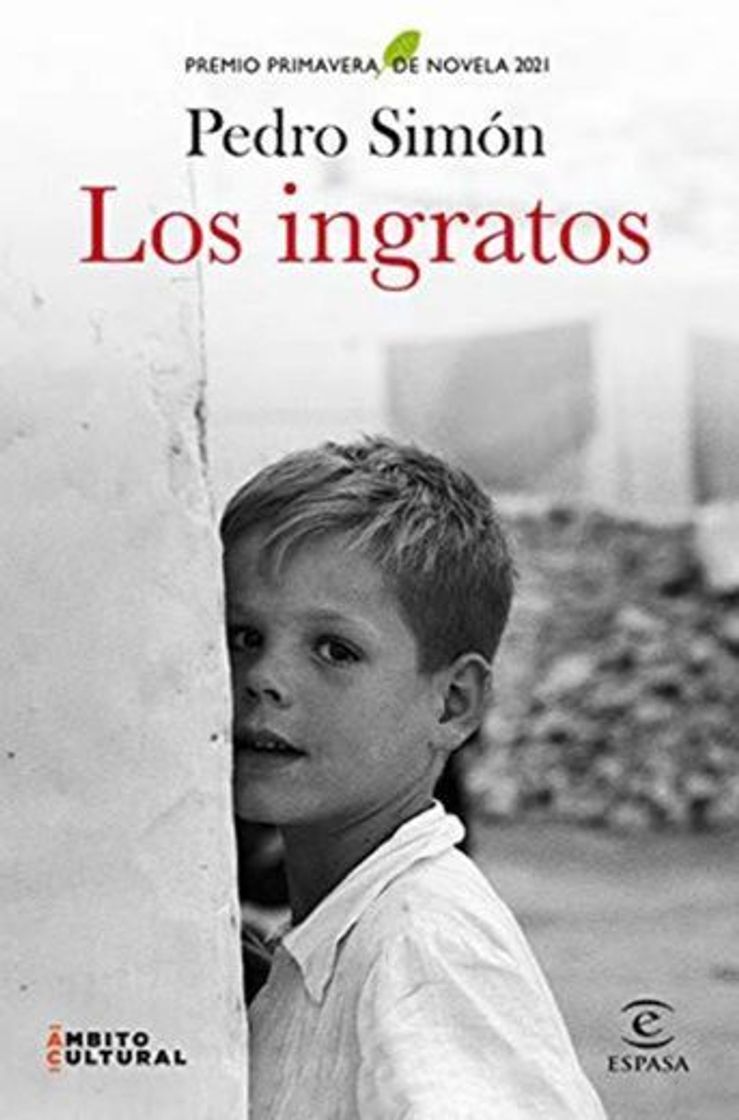 Libro Los ingratos: Premio Primavera de Novela 2021